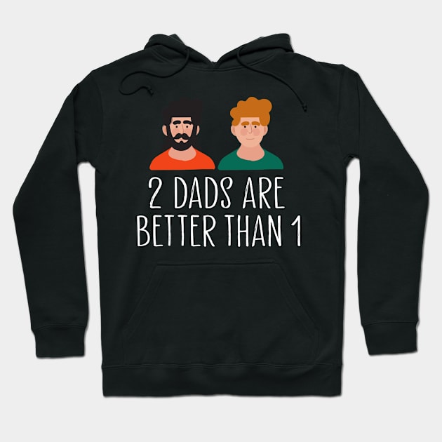 two dads are better than one Hoodie by Trio Store